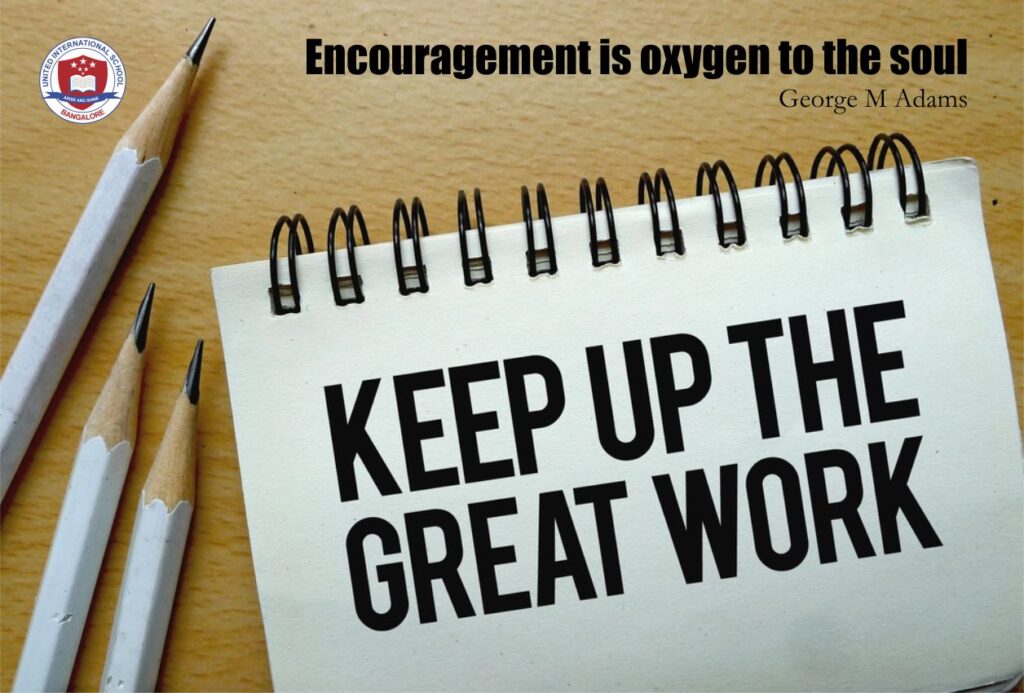 Encouragement is oxygen to the soul